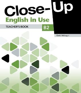 CLOSE-UP B2 TCHR'S ENGLISH IN USE 1ST ED
