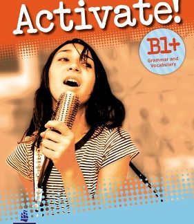 ACTIVATE B1+ GRAMMAR & VOCABULARY