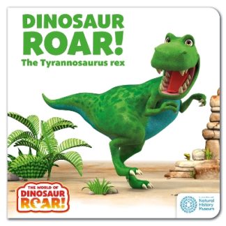 THE WORLD OF DINOSAUR ROAR!: DINOSAUR ROAR! THE TYRANNOSAURUS REX HC BBK