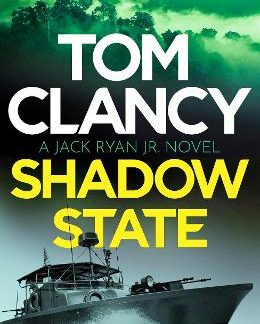TOM CLANCY SHADOW STATE : JACK RYAN, JR. IS IN A RACE FOR HIS LIFE IN THIS PULSE-RACING ADDITION TO PB