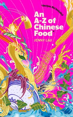AN A-Z OF CHINESE FOOD (RECIPES NOT INCLUDED) TPB