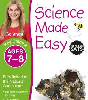 SCIENCE MADE EASY, AGES 7-8 (KEY STAGE 2) : SUPPORTS THE NATIONAL CURRICULUM, SCIENCE EXERCISE BOOK