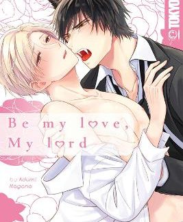 BE MY LOVE, MY LORD