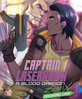 CAPTAIN LASERHAWK: A BLOOD DRAGON REMIX