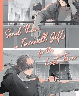 SEND THEM A FAREWELL GIFT FOR THE LOST TIME