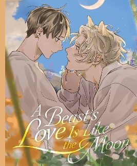 BEAST'S LOVE IS LIKE THE MOON, A