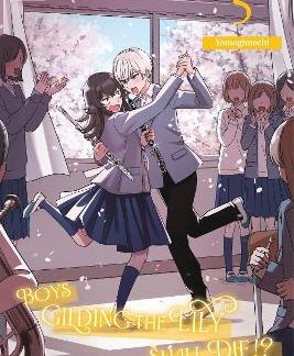 BOYS GILDING THE LILY SHALL DIE!? VOLUME 5