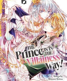 PRINCE IS IN THE VILLAINESS' WAY! VOL 6