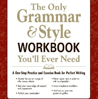 THE ONLY GRAMMAR AND STYLE YOU'LL EVER NEED WB