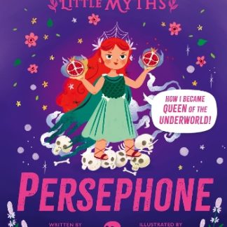 LITTLE MYTHS: PERSEPHONE HC