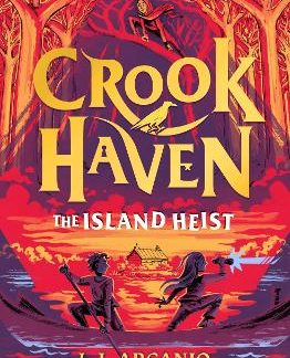 CROOKHAVEN: THE ISLAND HEIST : BOOK 3