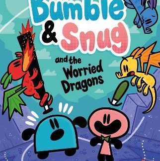 BUMBLE AND SNUG AND THE WORRIED DRAGONS : BOOK 5 PB