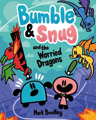 BUMBLE AND SNUG AND THE WORRIED DRAGONS : BOOK 5 PB
