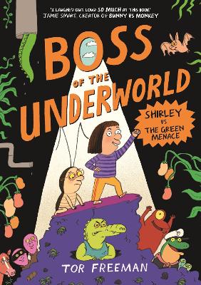 BOSS OF THE UNDERWORLD: SHIRLEY VS THE GREEN MENACE PB