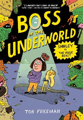 BOSS OF THE UNDERWORLD BOOK 2: SHIRLEY VS THE HUGE BEAST PB