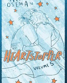 HEARTSTOPPER VOLUME FIVE HC