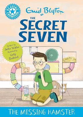 READING CHAMPION: THE SECRET SEVEN: THE MISSING HAMSTER HC