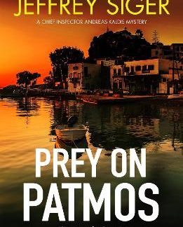 A CHIEF INSPECTOR ANDREAS KALDIS MYSTERY 3: PREY ON PATMOS PB