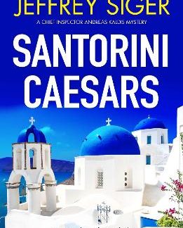 A CHIEF INSPECTOR ANDREAS KALDIS MYSTERY 8: SANTORINI CAESARS PB