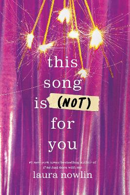 THIS SONG IS (NOT) FOR YOU : THE COMING OF AGE FRIENDS TO LOVERS SENSATION FROM THE AUTHOR OF IF HE PB