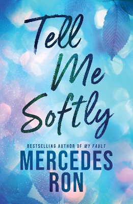 TELL ME SOFTLY