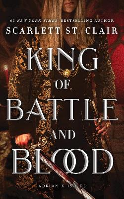 KING OF BATTLE AND BLOOD : A DARK & STEAMY VAMPIRE ROMANCE FOR ROMANTASY LOVERS PB