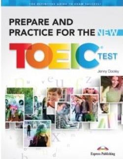 PREPARE AND PRACTICE FOR THE NEW TOEIC SB (+ KEY)