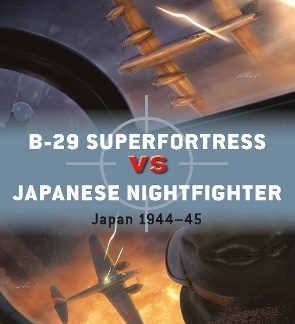 B-29 SUPERFORTRESS VS JAPANESE NIGHTFIGHTER : JAPAN 1944 - 45 PB
