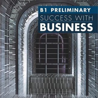 SUCCESS WITH BUSINESS. B1 PRELIMINARY TCHR'S 2ND ED