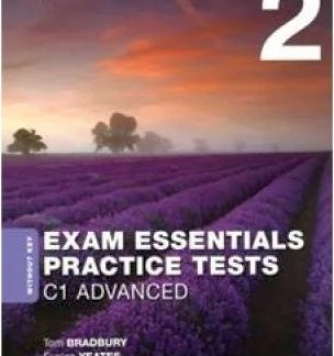 EXAM ESSENTIALS 2 PRACTICE TESTS C1 ADVANCED SB 2020