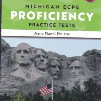 MICHIGAN PROFICIENCY PRACTICE TESTS ECPE TCHR'S (+ GLOSSARY) REVISED EDITION 2021