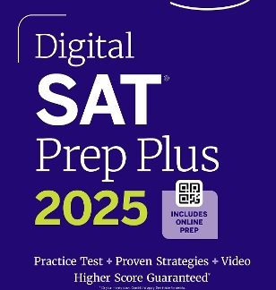 DIGITAL SAT PREP PLUS 2025: INCLUDES 1 FULL LENGTH PRACTICE TEST, 700+ PRACTICE QUESTIONS