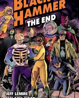 BLACK HAMMER VOLUME 8: THE END