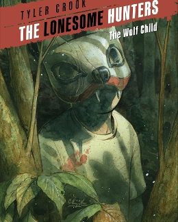 LONESOME HUNTERS: THE WOLF CHILD, THE