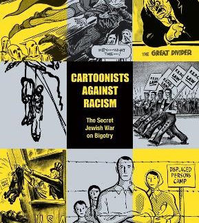 CARTOONISTS AGAINST RACISM: THE SECRET JEWISH WAR ON BIGOTRY
