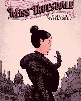 MISS TRUESDALE AND THE FALL OF HYPERBOREA