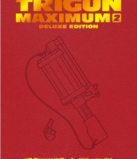 TRIGUN MAXIMUM DELUXE EDITION VOLUME 2