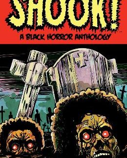 SHOOK! A BLACK HORROR ANTHOLOGY