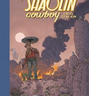 SHAOLIN COWBOY: CRUEL TO BE KIN - SILENT BUT DEADLY EDITION