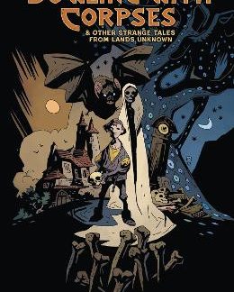 BOWLING WITH CORPSES AND OTHER STRANGE TALES FROM LANDS UNKNOWN