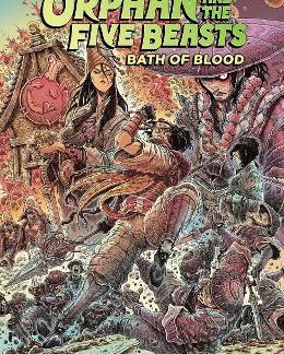 ORPHAN AND THE FIVE BEASTS VOLUME 2: BATH OF BLOOD    PB