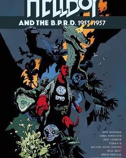 HELLBOY AND THE B.P.R.D.: 1955-1957    PB