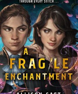A FRAGILE ENCHANTMENT