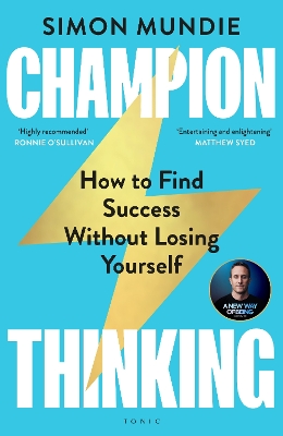 CHAMPION THINKING : HOW TO FIND SUCCESS WITHOUT LOSING YOURSELF HC