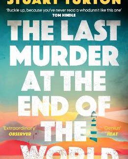 THE LAST MURDER AT THE END OF THE WORLD : THE NUMBER ONE SUNDAY TIMES BESTSELLER PB