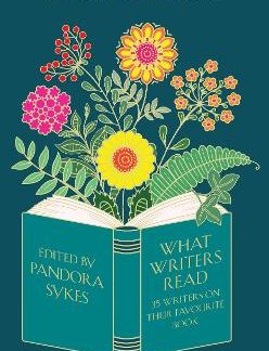 WHAT WRITERS READ : 35 WRITERS ON THEIR FAVOURITE BOOK PB