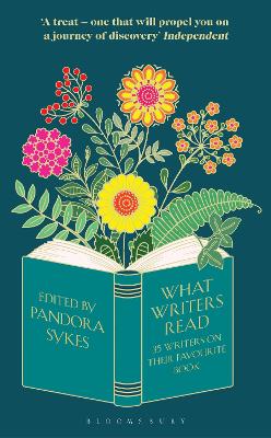 WHAT WRITERS READ : 35 WRITERS ON THEIR FAVOURITE BOOK PB