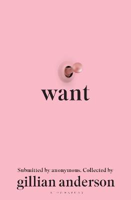 WANT : SEXUAL FANTASIES BY ANONYMOUS