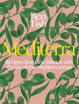 MEDITERRA : RECIPES FROM THE ISLANDS AND SHORES OF THE MEDITERRANEAN HC