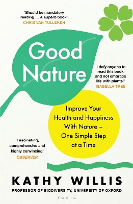 GOOD NATURE : IMPROVE YOUR HEALTH AND HAPPINESS WITH NATURE – ONE SIMPLE STEP AT A TIME PB